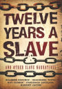 Twelve Years a Slave and Other Slave Narratives