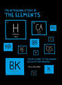 The Intriguing Story of the Elements: The New Guide to the Building Blocks of Our Universe