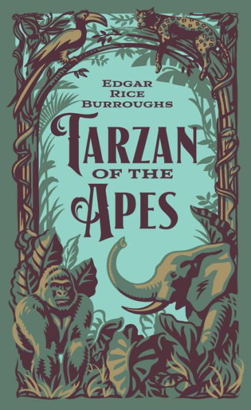 Tarzan of the Apes (Barnes & Noble Collectible Editions): The First Three Novels