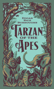 Title: Tarzan of the Apes (Barnes & Noble Collectible Editions): The First Three Novels, Author: Edgar Rice Burroughs