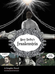 Title: Frankenstein: A Graphic Horror Novel, Author: Mary Shelley