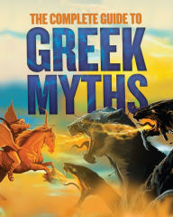 Title: The Complete Guide to Greek Myths, Author: Heather Dakota