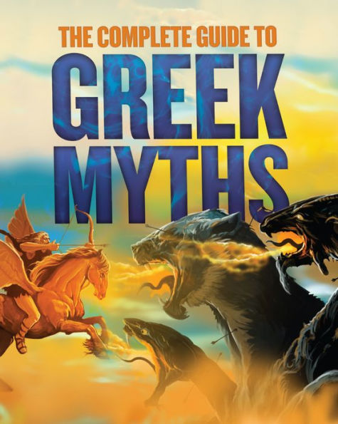 The Complete Guide to Greek Myths