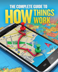 Title: The Complete Guide to How Things Work, Author: Chris Oxlade