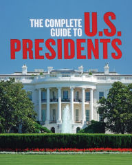 Title: The Complete Guide to US Presidents, Author: Jodie Parachini