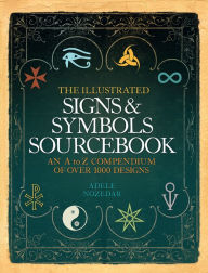 The Illustrated Signs & Symbols Sourcebook