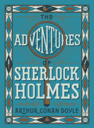 Title: The Adventures of Sherlock Holmes (Barnes & Noble Collectible Editions), Author: Arthur Conan Doyle
