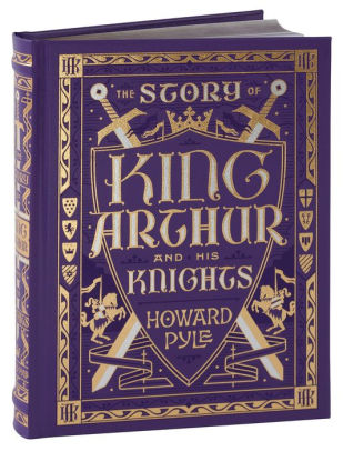 The Story Of King Arthur And His Knights Barnes Noble