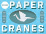 Mini Paper Cranes: Fun-to-Fold Origami Birds