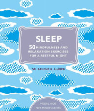 Title: Sleep: 50 Mindfulness Exercises for a Restful Night's Sleep, Author: Arlene Unger