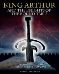 Title: King Arthur and the Knights of the Round Table, Author: Amber Books