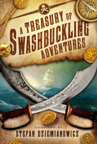 Title: A Treasury of Swashbuckling Adventures, Author: Various