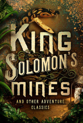 King Solomon S Mines And Other Adventure Classics By Various