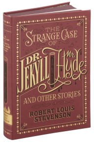 Title: The Strange Case of Dr. Jekyll and Mr. Hyde and Other Stories (Barnes & Noble Collectible Editions), Author: Robert Louis Stevenson