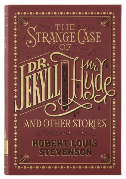 The Strange Case of Dr. Jekyll and Mr. Hyde and Other Stories (Barnes & Noble Collectible Editions)