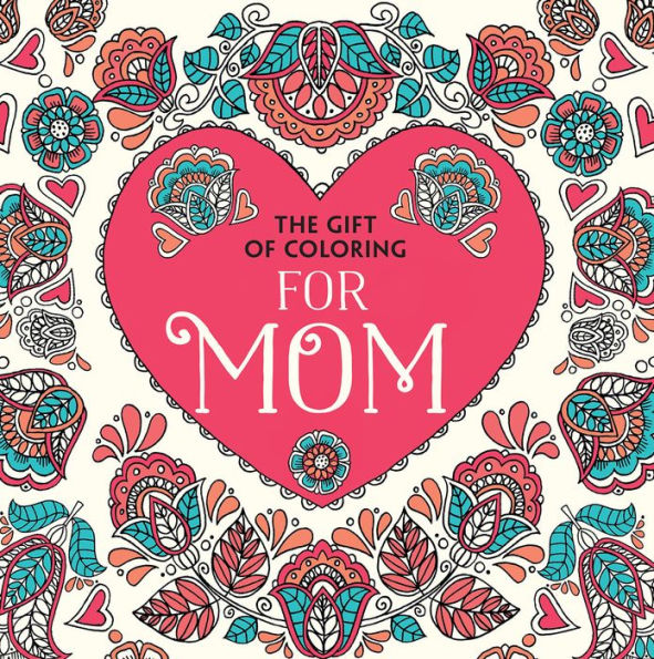 The Gift of Coloring for Mom