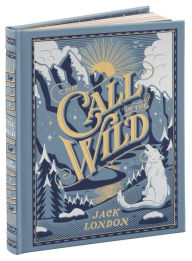 Title: The Call of the Wild (Barnes & Noble Children's Collectible Editions), Author: Jack London