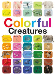 Title: Colorful Creatures, Author: Anita Ganeri