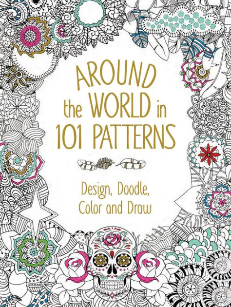Around the World in 101 Patterns by Metro Books, Paperback | Barnes ...