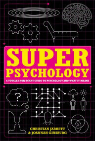Title: Super Psychology, Author: Christian Jarrett