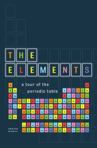 Title: The Elements: A Tour of the Periodic Table, Author: Adrian Dingle