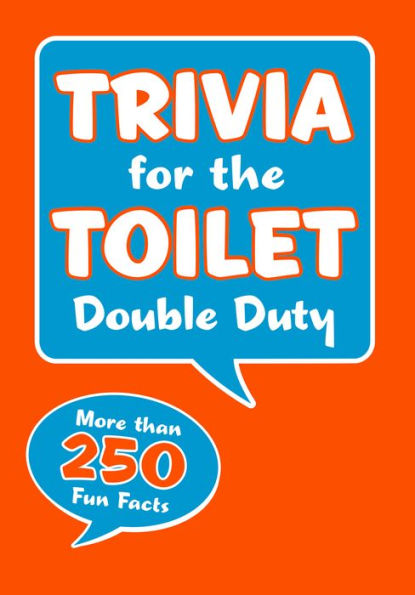 Trivia for the Toilet: Double Duty