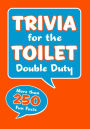 Trivia for the Toilet: Double Duty