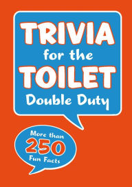 Title: Trivia for the Toilet: Double Duty, Author: Fall River Press