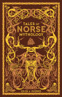 Tales of Norse Mythology (Barnes & Noble Collectible Editions)