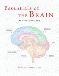 Title: Essentials of the Brain: An Introductory Guide, Author: Rudolph C. Hatfield