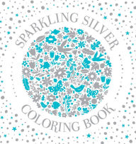 Title: Sparkling Silver Coloring Book, Author: Michael O'Mara Books