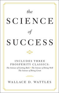 Title: The Science of Success, Author: Wallace D. Wattles