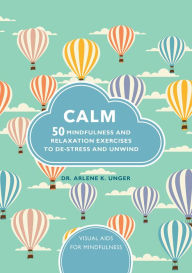 Title: Calm: 50 Mindfulness Exercises, Author: Arlene Unger