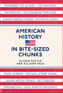 American History in Bite-Sized Chunks