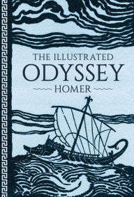 Title: The Illustrated Odyssey, Author: Homer
