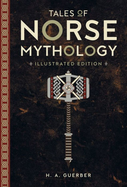 Tales of Norse Mythology: Illustrated Edition by H.A. Guerber | NOOK ...