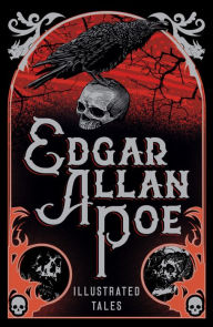Title: Edgar Allan Poe: Illustrated Tales, Author: Edgar Allan Poe