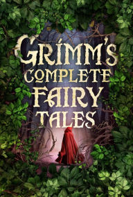 Title: Grimm's Complete Fairy Tales, Author: Brothers Grimm