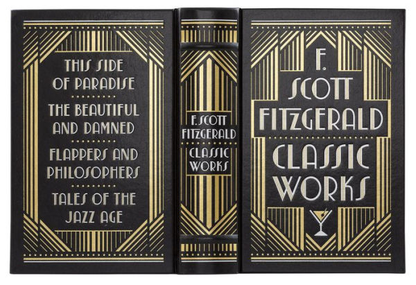 F. Scott Fitzgerald: Classic Works (Barnes & Noble Collectible Editions)