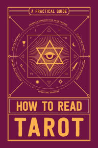 Title: How to Read Tarot: A Practical Guide, Author: Fall River Press