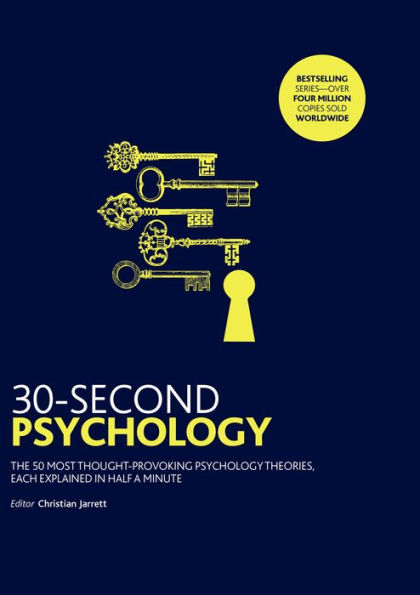 30-Second Psychology: The 50 Most Thought-Provoking Psychology Theories, Each Explained in Half a Minute (2018 Edition)