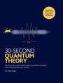30-Second Quantum Theory 2018 Ed.