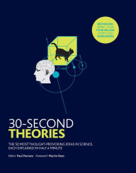 Title: 30-Second Theories 2018 Ed., Author: Paul Parsons