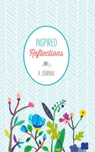 Title: Inspired Reflections: A Journal, Author: Tandem Books