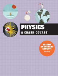 Title: Crash Course: Physics, Author: Ivy Press