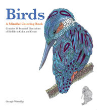 Title: Birds: A Mindful Coloring Book, Author: Georgie Wooldridge
