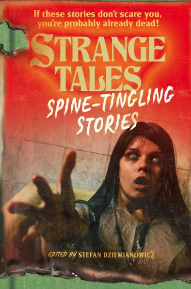 Strange Tales: Spine-Tingling Stories