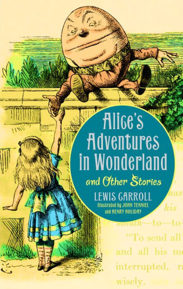 Alice's Adventures in Wonderland and Other Stories: Illustrated Edition