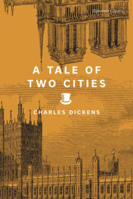 It ebooks download A Tale of Two Cities (Signature Classics) CHM RTF ePub by Charles Dickens 9781400341863 in English