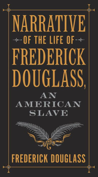 Narrative of the Life of Frederick Douglass, an American Slave (Barnes & Noble Collectible Editions)